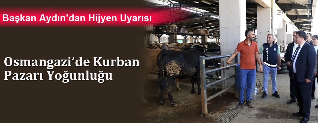Osmangazi’de Kurban Pazarı Yoğunluğu