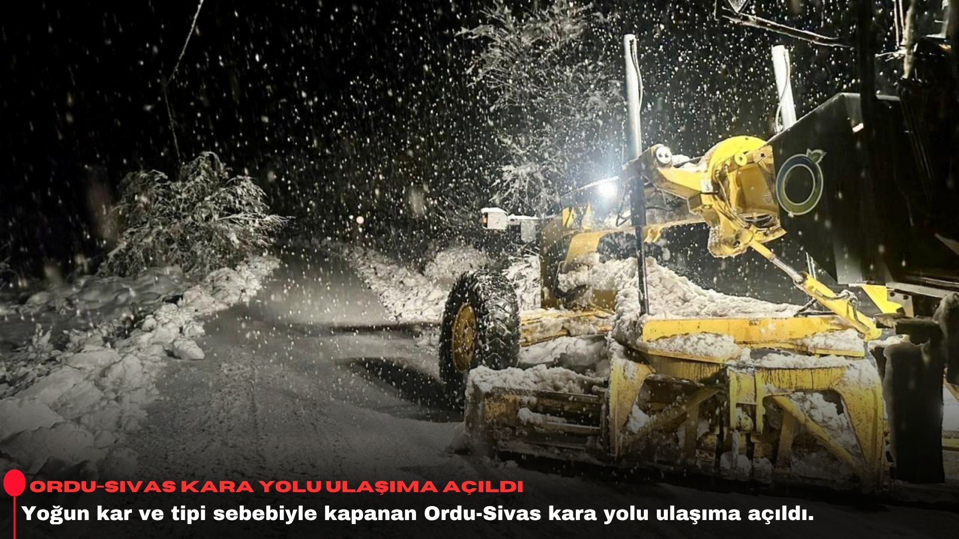 Ordu-Sivas kara yolu ulaşıma açıldı