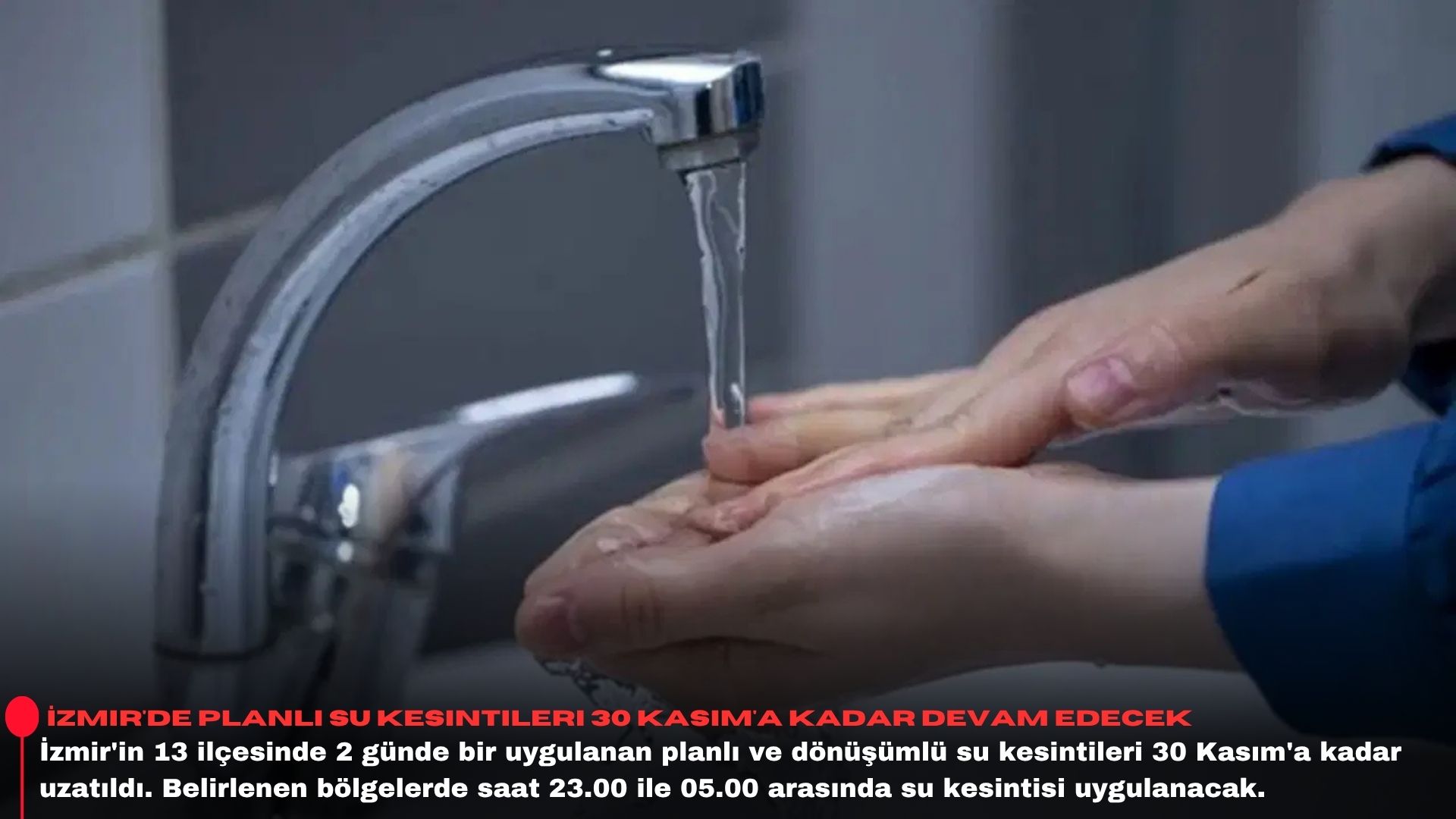 İzmir'de planlı su kesintileri 30 Kasım'a kadar devam edecek