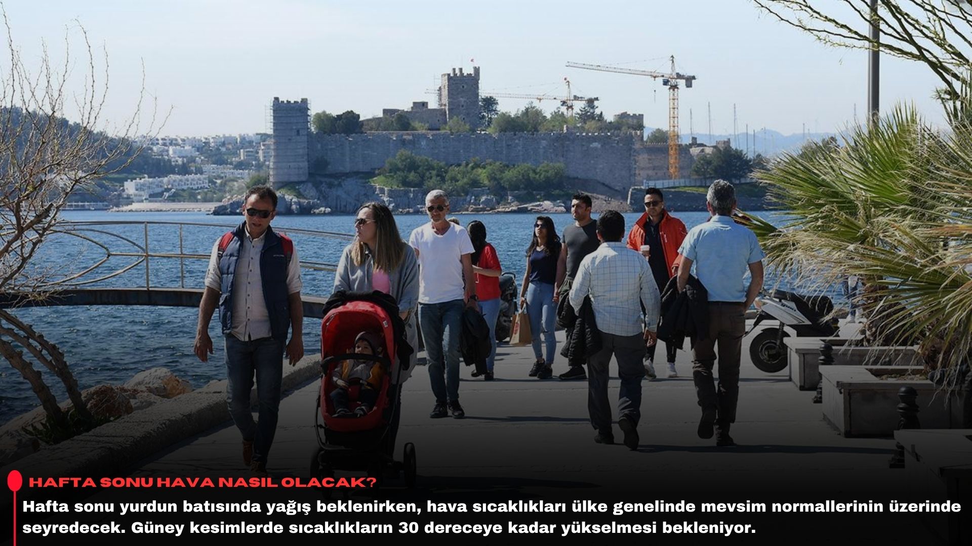 Hafta sonu hava nasıl olacak?