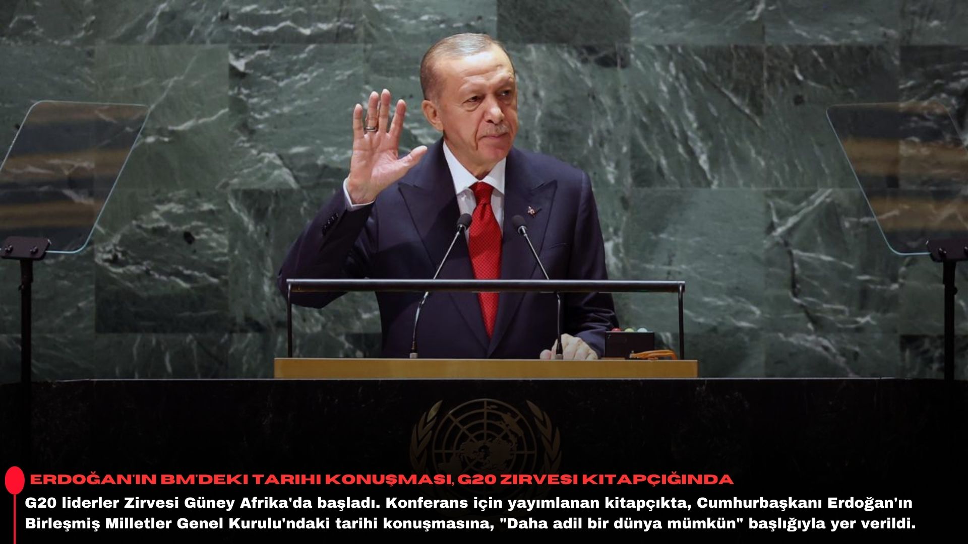 Erdoğan'ın BM'deki tarihi konuşması, G20 Zirvesi kitapçığında