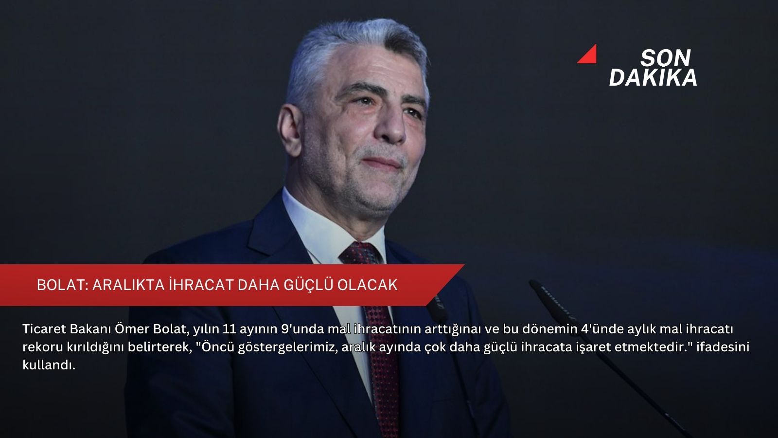 Bolat: Aralıkta ihracat daha güçlü olacak