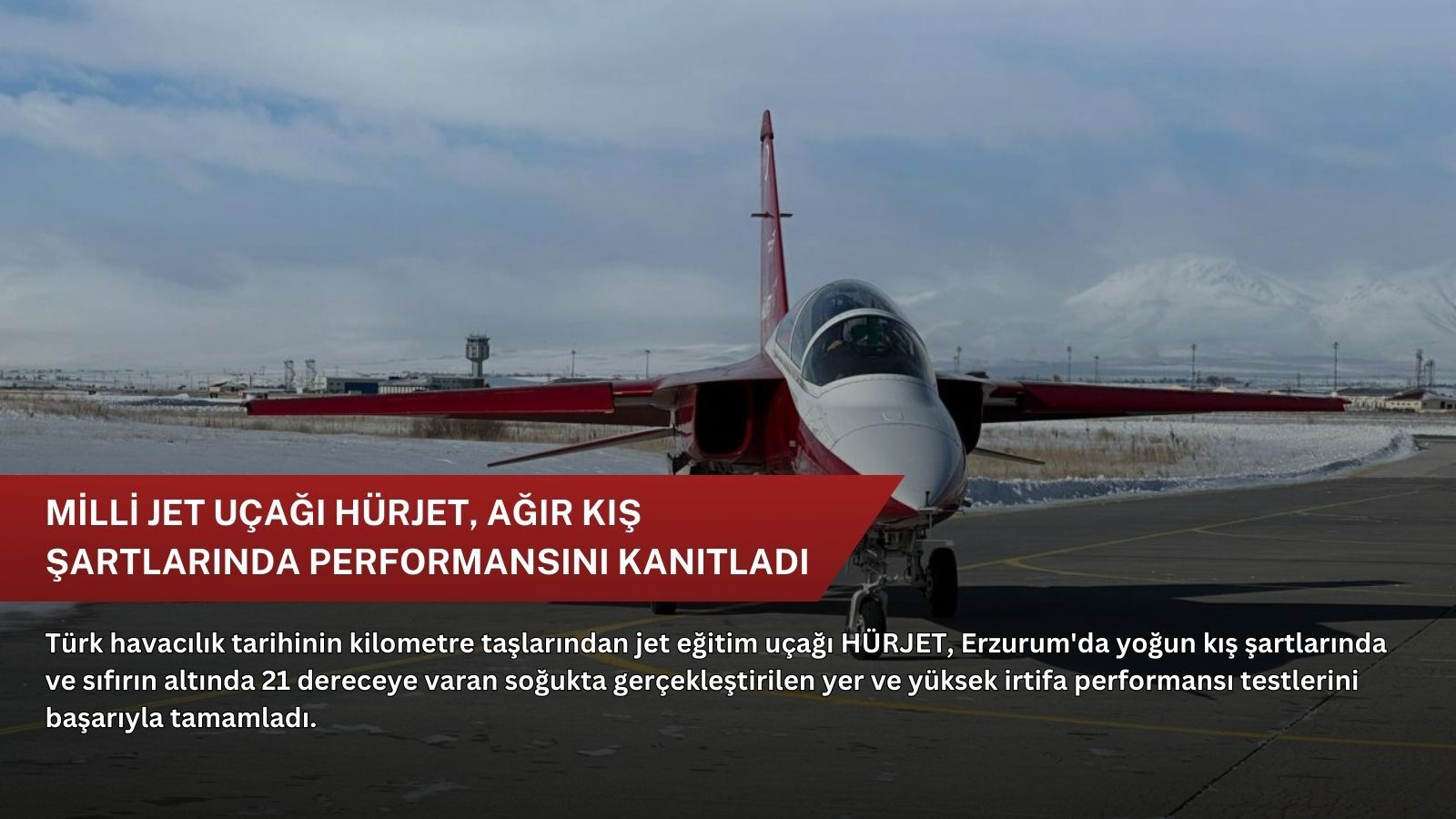 Milli jet uçağı HÜRJET, ağır kış şartlarında performansını kanıtladı