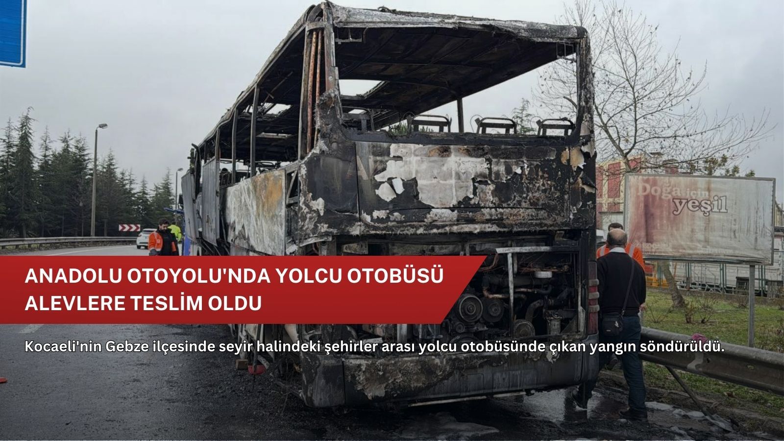 Anadolu Otoyolu'nda yolcu otobüsü alevlere teslim oldu