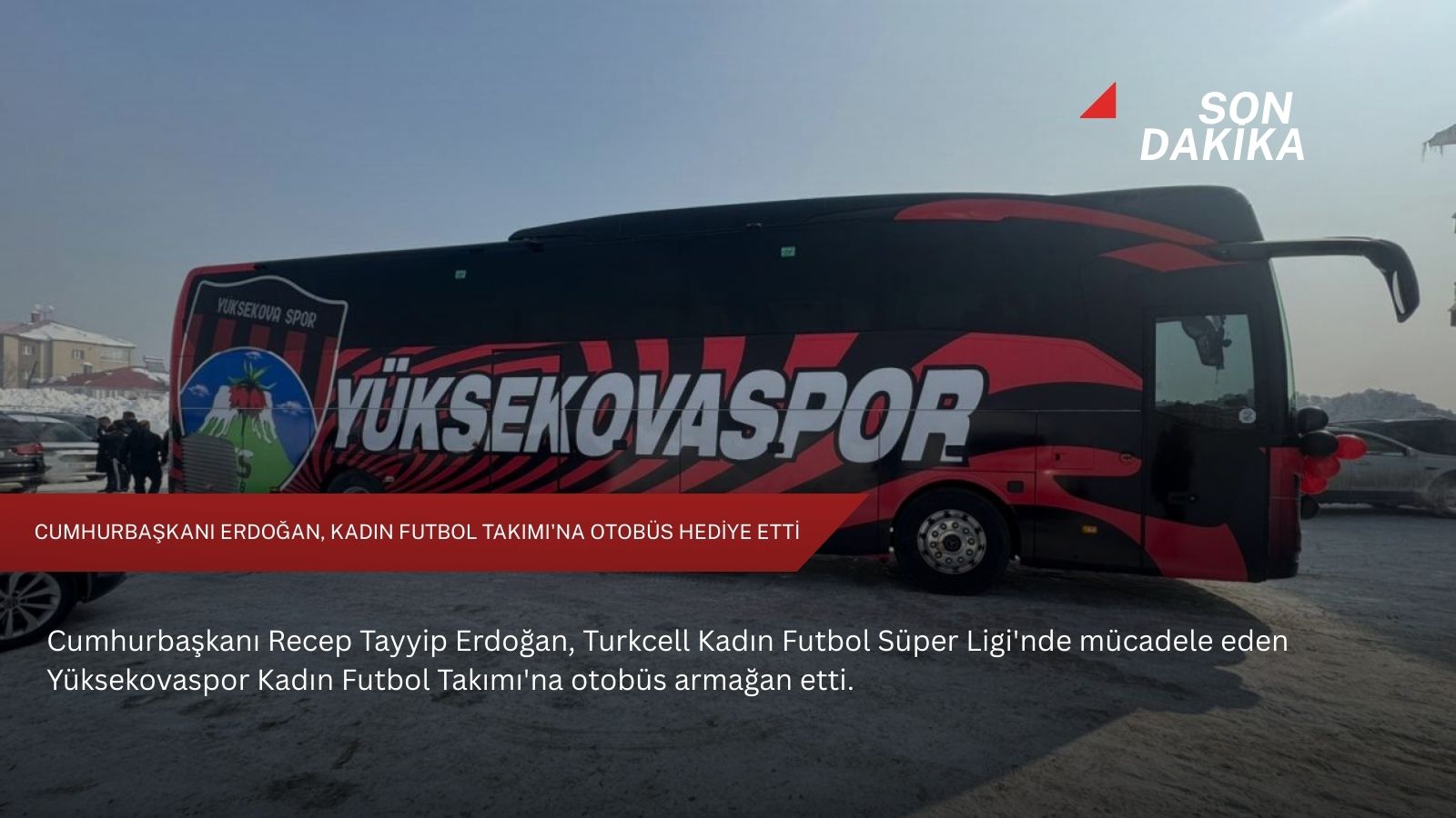Cumhurbaşkanı Erdoğan, Kadın Futbol Takımı'na otobüs hediye etti