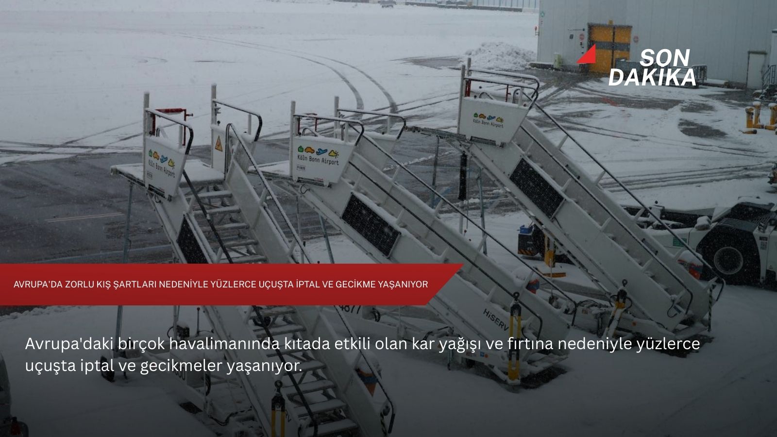 Avrupa'da zorlu kış şartları nedeniyle yüzlerce uçuşta iptal ve gecikme yaşanıyor