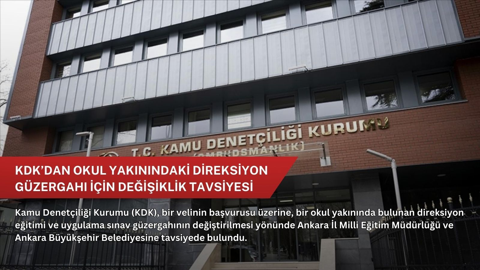 KDK’dan okul yakınındaki direksiyon güzergahı için değişiklik tavsiye