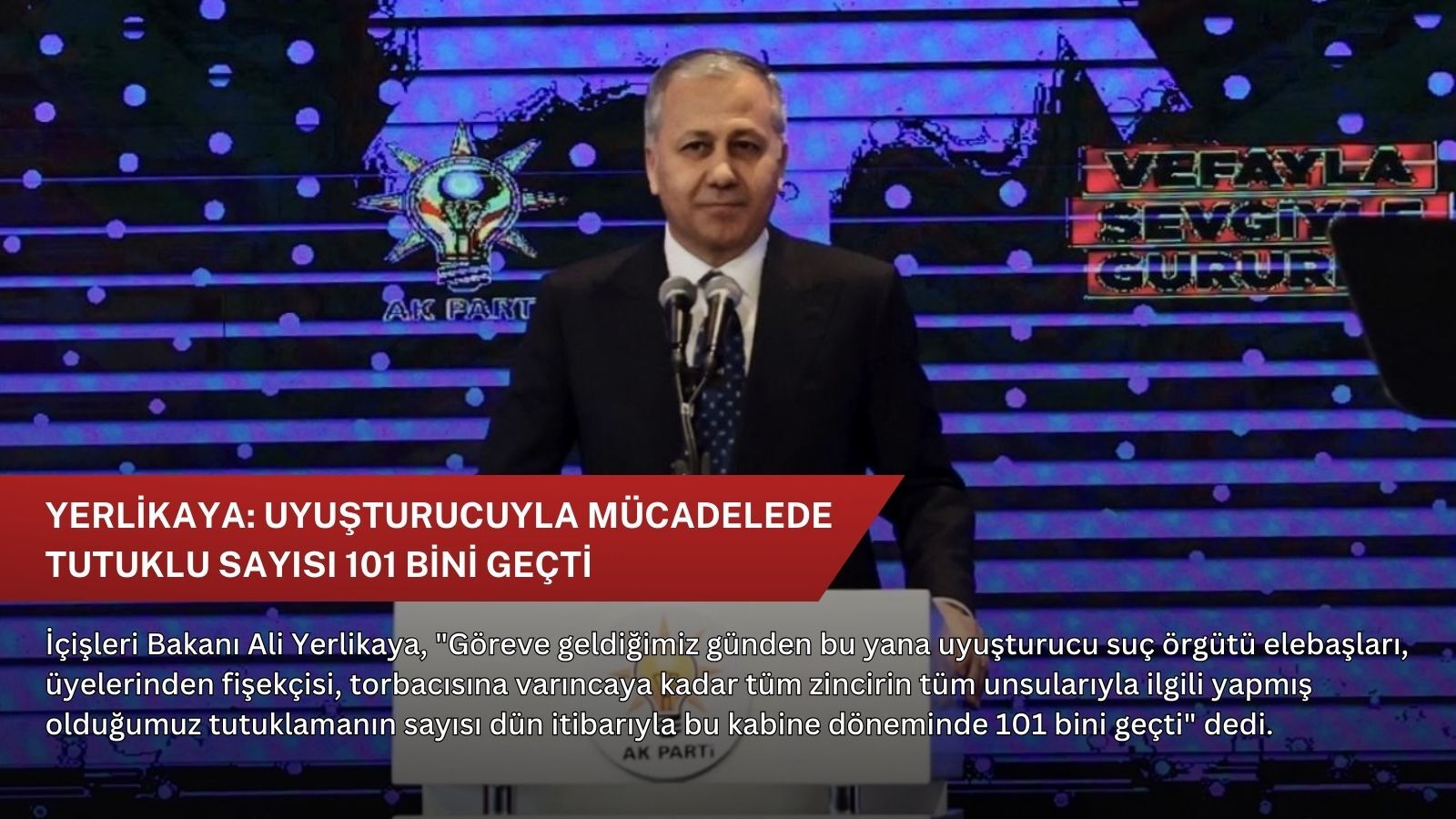 Yerlikaya: Uyuşturucuyla mücadelede tutuklu sayısı 101 bini geçti