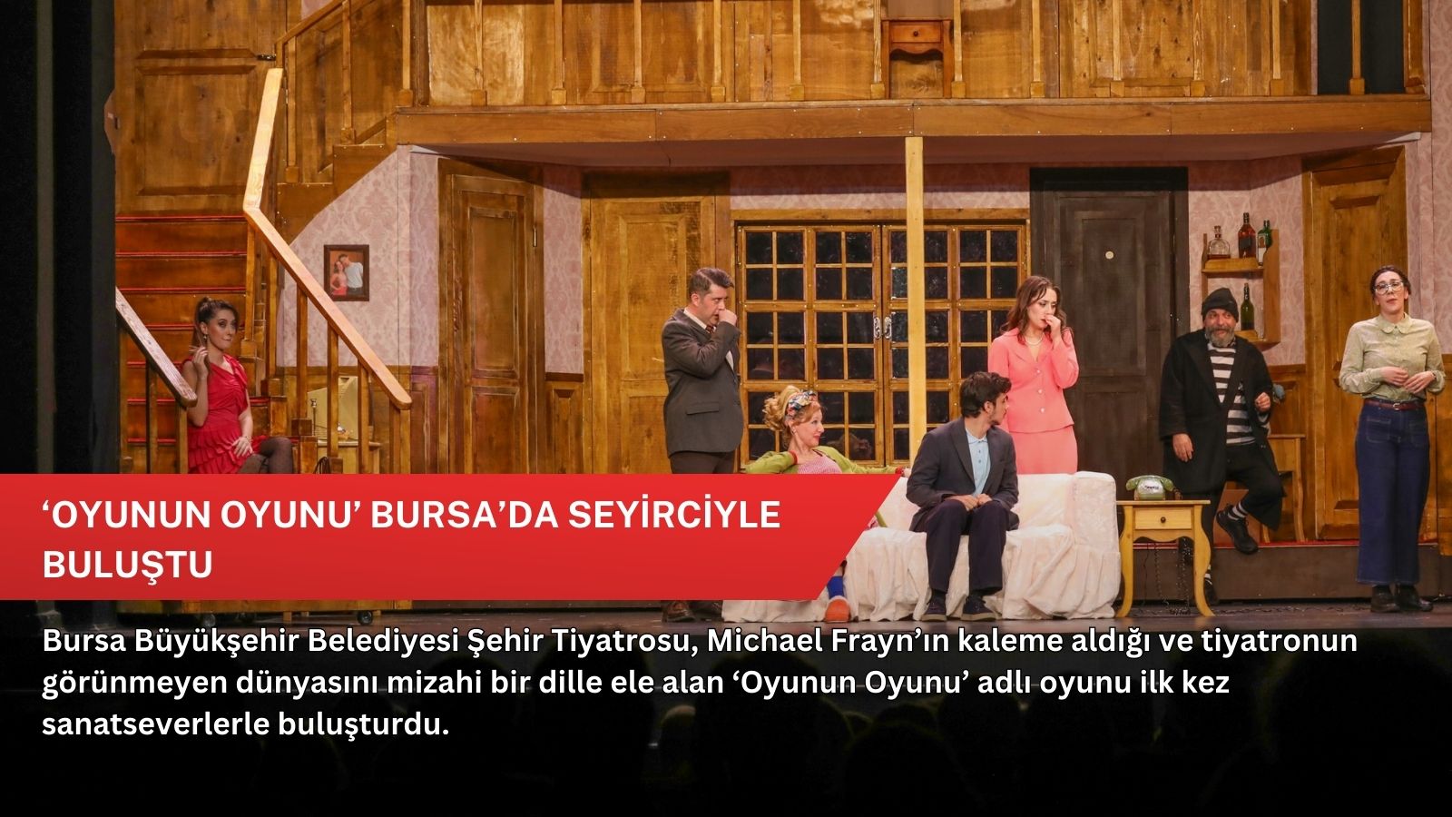 ‘Oyunun Oyunu’ Bursa’da seyirciyle buluştu