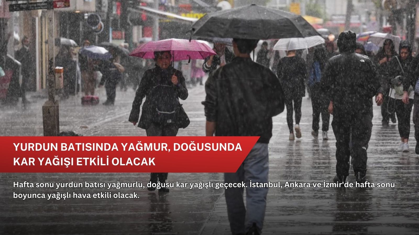 Yurdun batısında yağmur, doğusunda kar yağışı etkili olacak