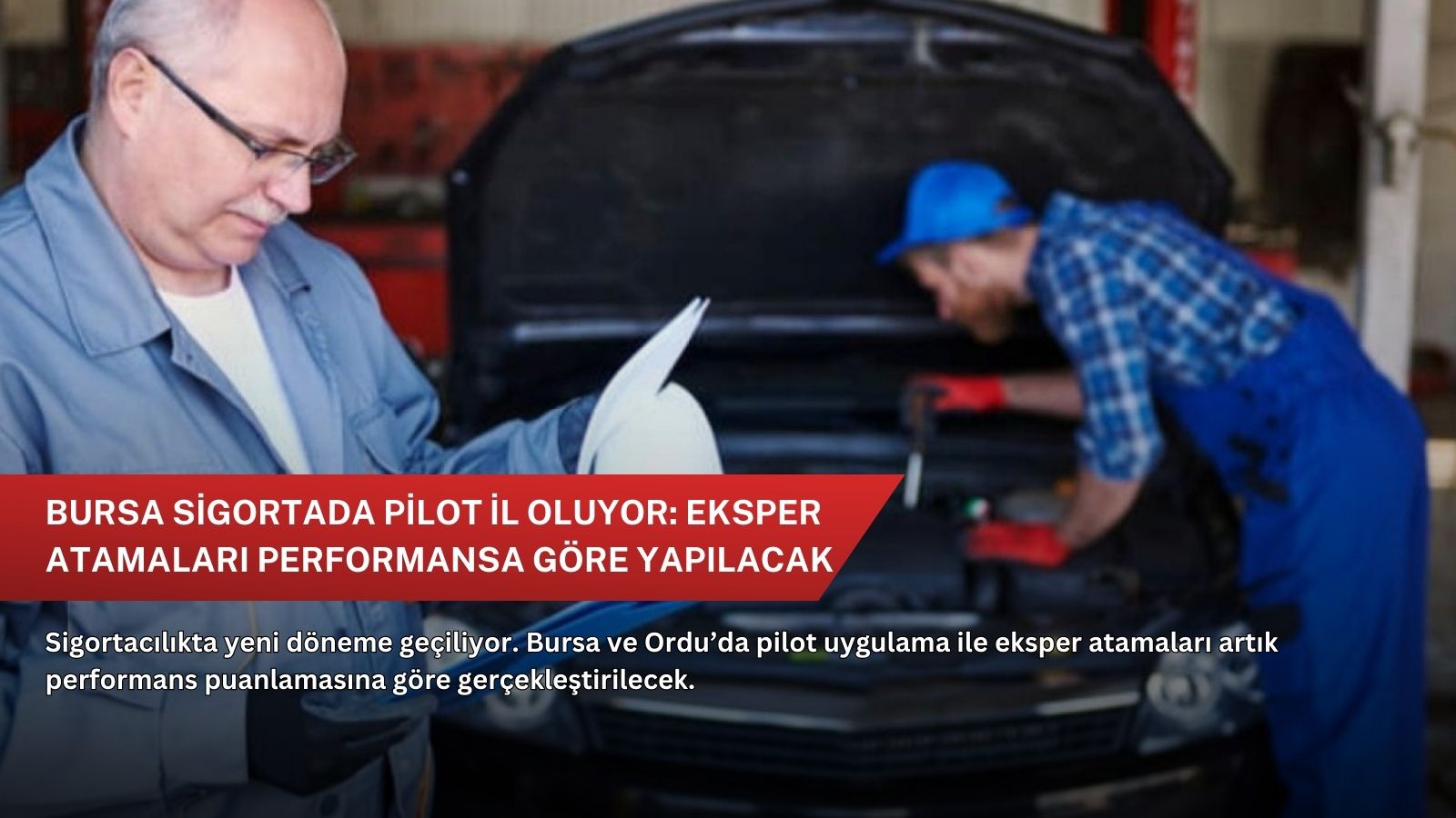 Bursa sigortada pilot il oluyor: Eksper atamaları performansa göre yapılacak