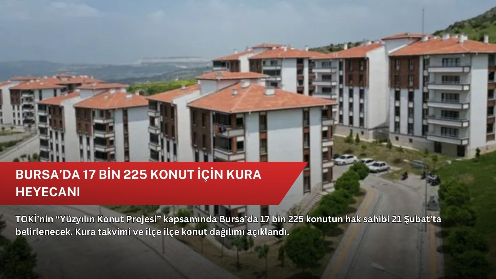 Bursa’da 17 bin 225 konut için kura heyecanı