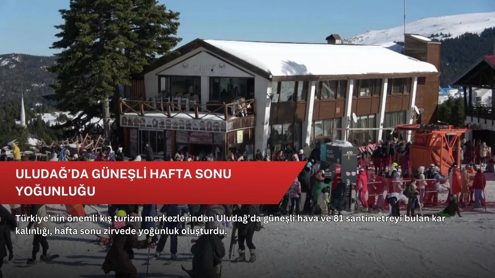 Uludağ’da güneşli hafta sonu yoğunluğu