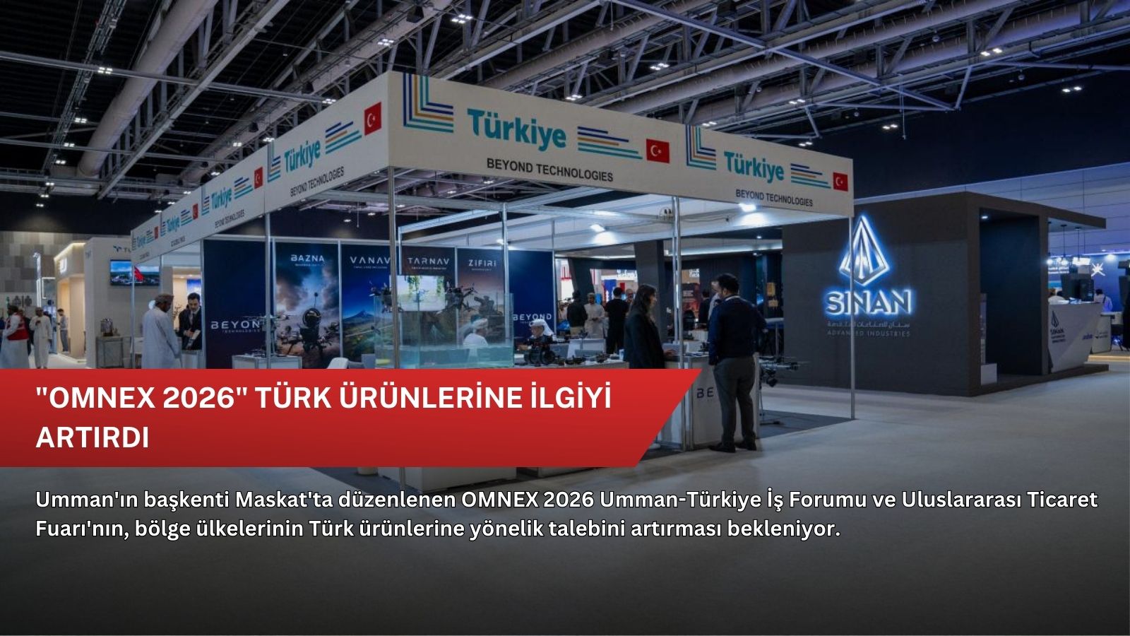 "OMNEX 2026" Türk ürünlerine ilgiyi artırdı