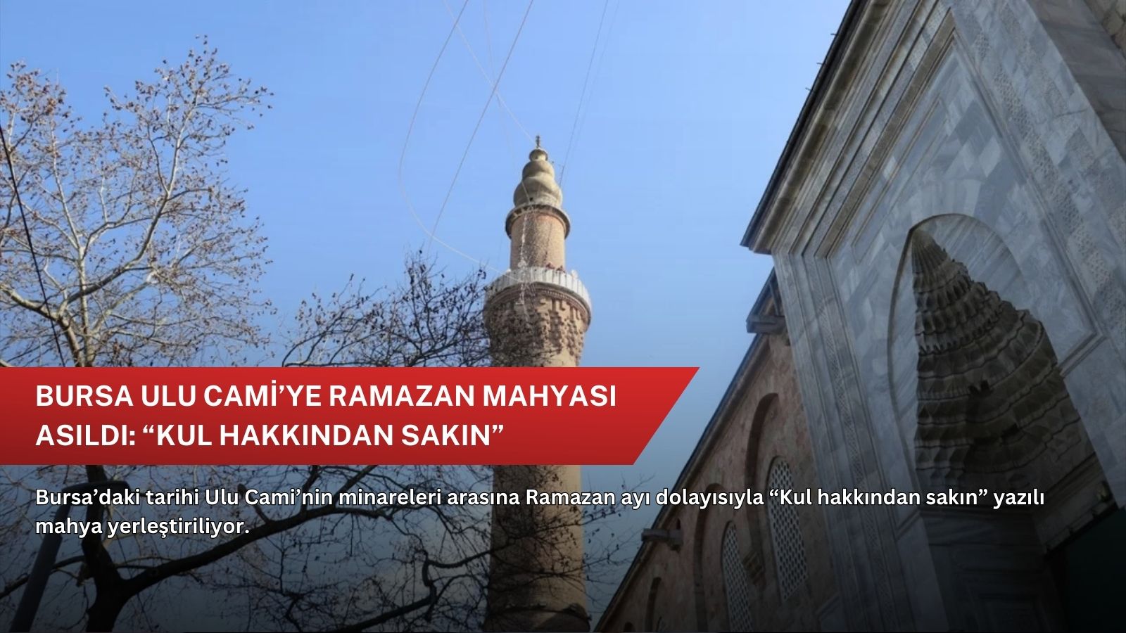 Bursa Ulu Cami’ye Ramazan mahyası asıldı: “Kul hakkından sakın”