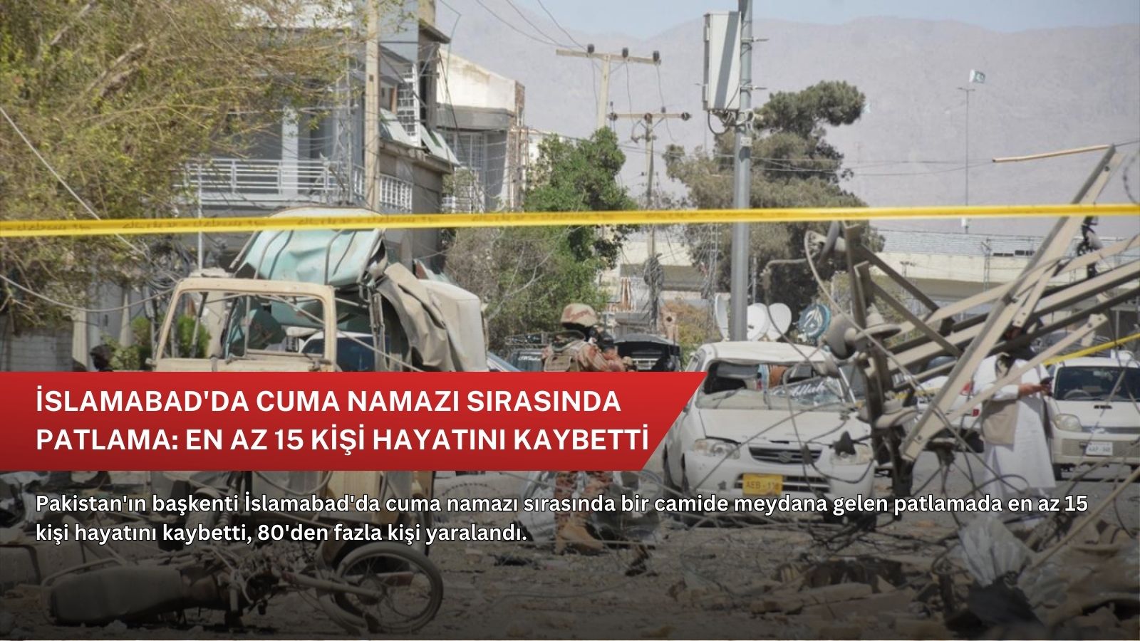 İslamabad'da cuma namazı sırasında patlama: En az 15 kişi hayatını kaybetti