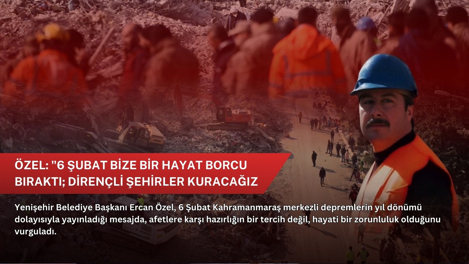 Özel: "6 Şubat bize bir hayat borcu bıraktı; dirençli şehirler kuracağız