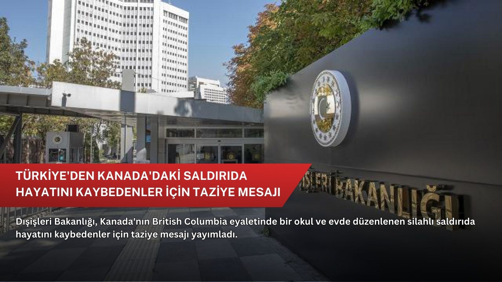 Türkiye'den Kanada'daki saldırıda hayatını kaybedenler için taziye mesajı