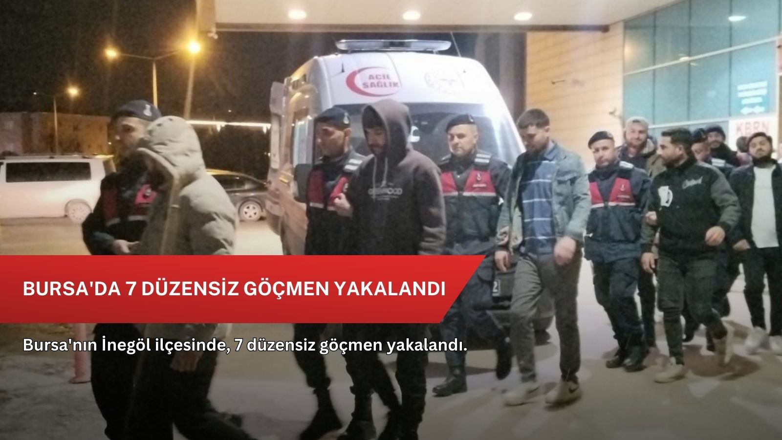 Bursa'da 7 düzensiz göçmen yakalandı