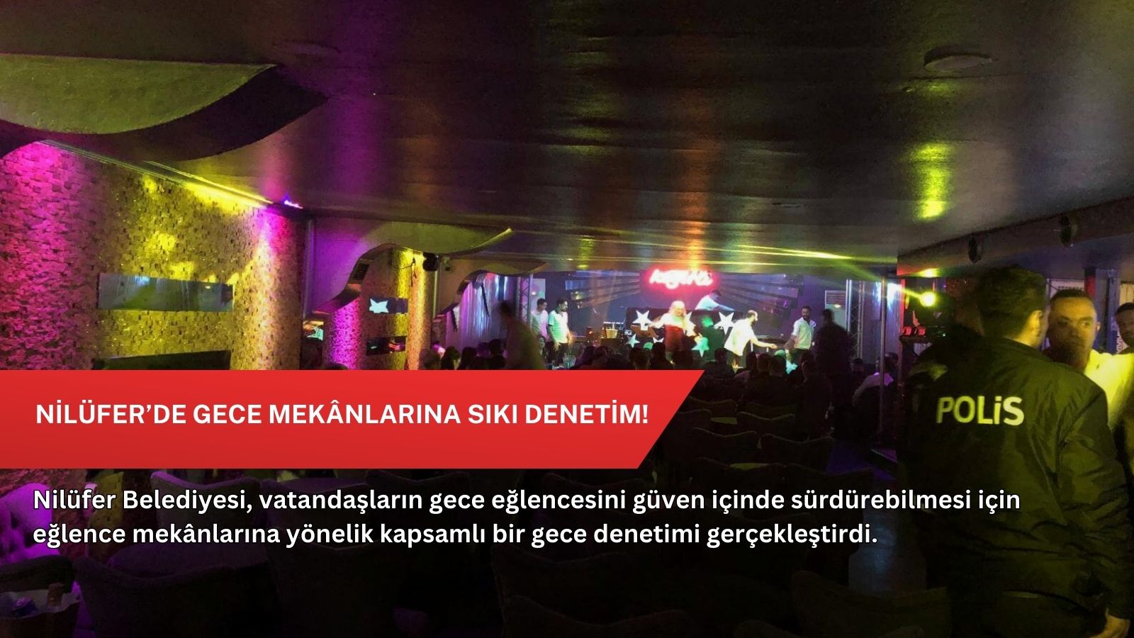 Nilüfer’de gece mekânlarına sıkı denetim