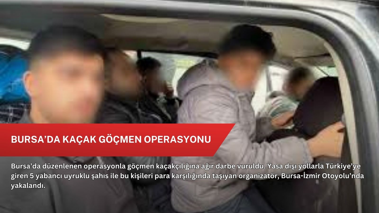 Bursa’da kaçak göçmen operasyonu