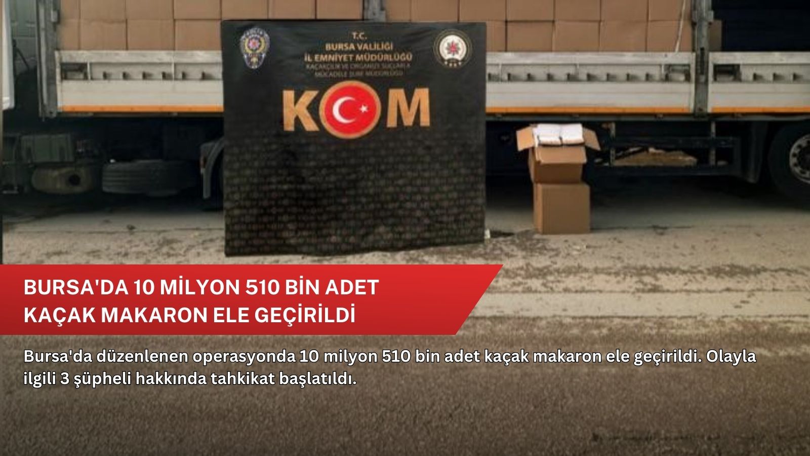 Bursa'da 10 milyon 510 bin adet kaçak makaron ele geçirildi