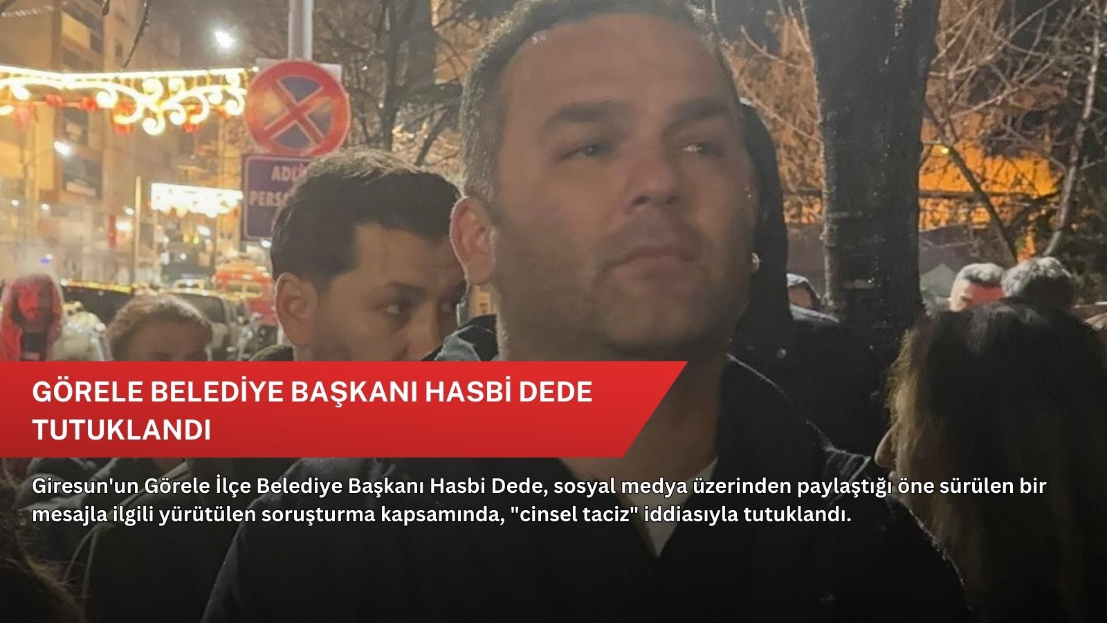 Görele Belediye Başkanı Hasbi Dede tutuklandı