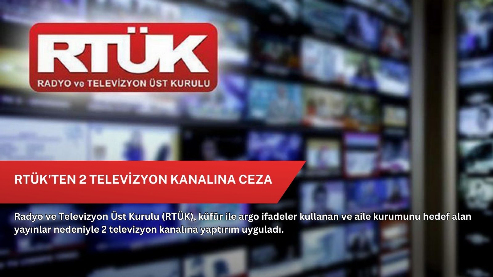 RTÜK'ten 2 televizyon kanalına ceza