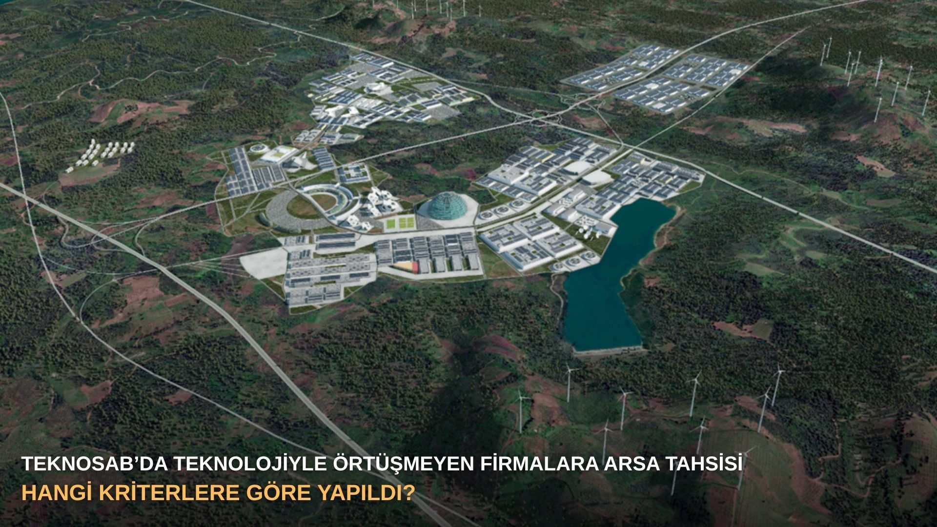 TEKNOSAB’da teknolojiyle örtüşmeyen firmalara arsa tahsisi hangi kriterlere göre yapıldı?