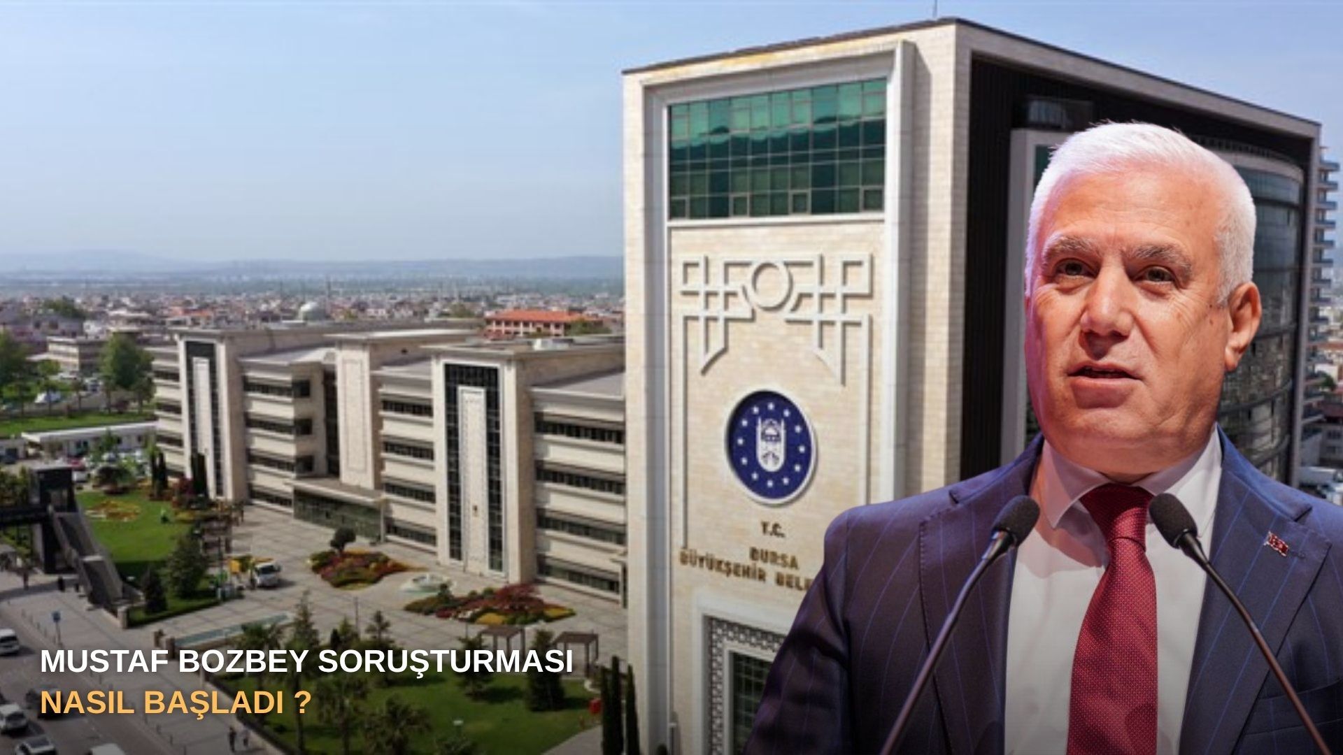 Mustaf Bozbey soruşturması nasıl başladı ?