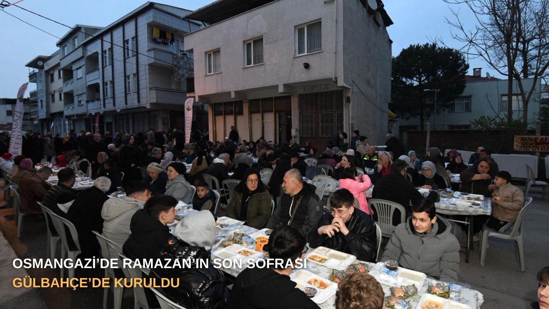 Osmangazi’de Ramazan’ın son sofrası Gülbahçe’de kuruldu