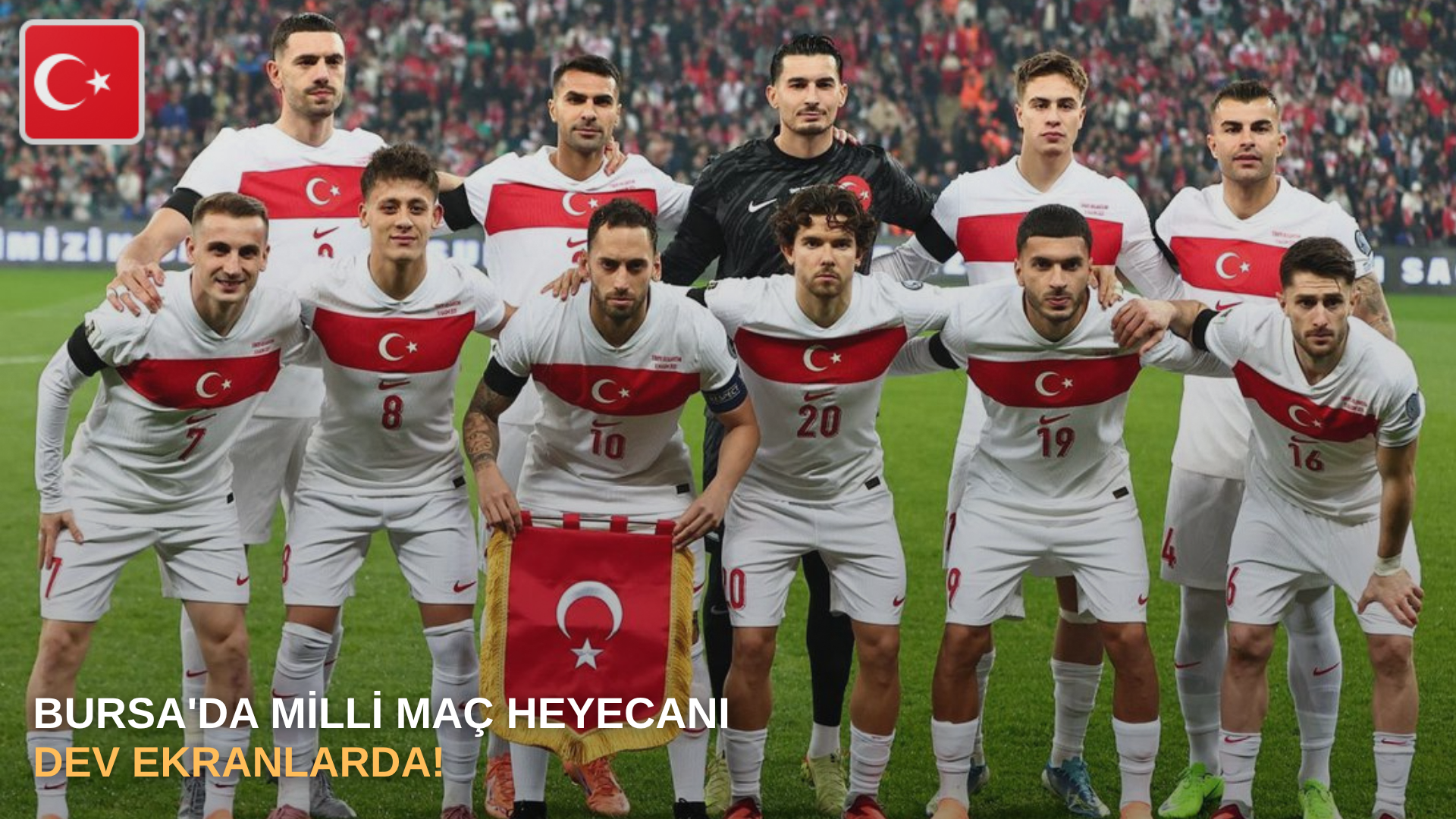 Bursa'da milli maç heyecanı dev ekranlarda!