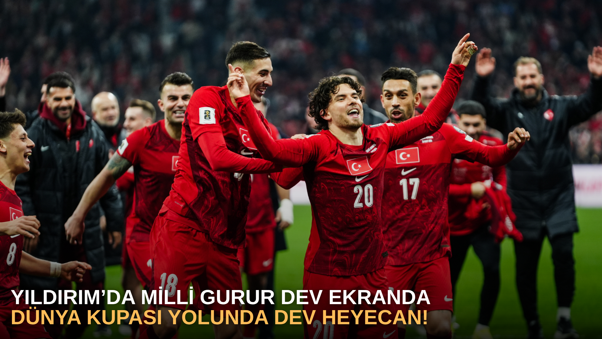 Yıldırım’da Milli Gurur Dev Ekranda Dünya Kupası Yolunda Dev Heyecan!