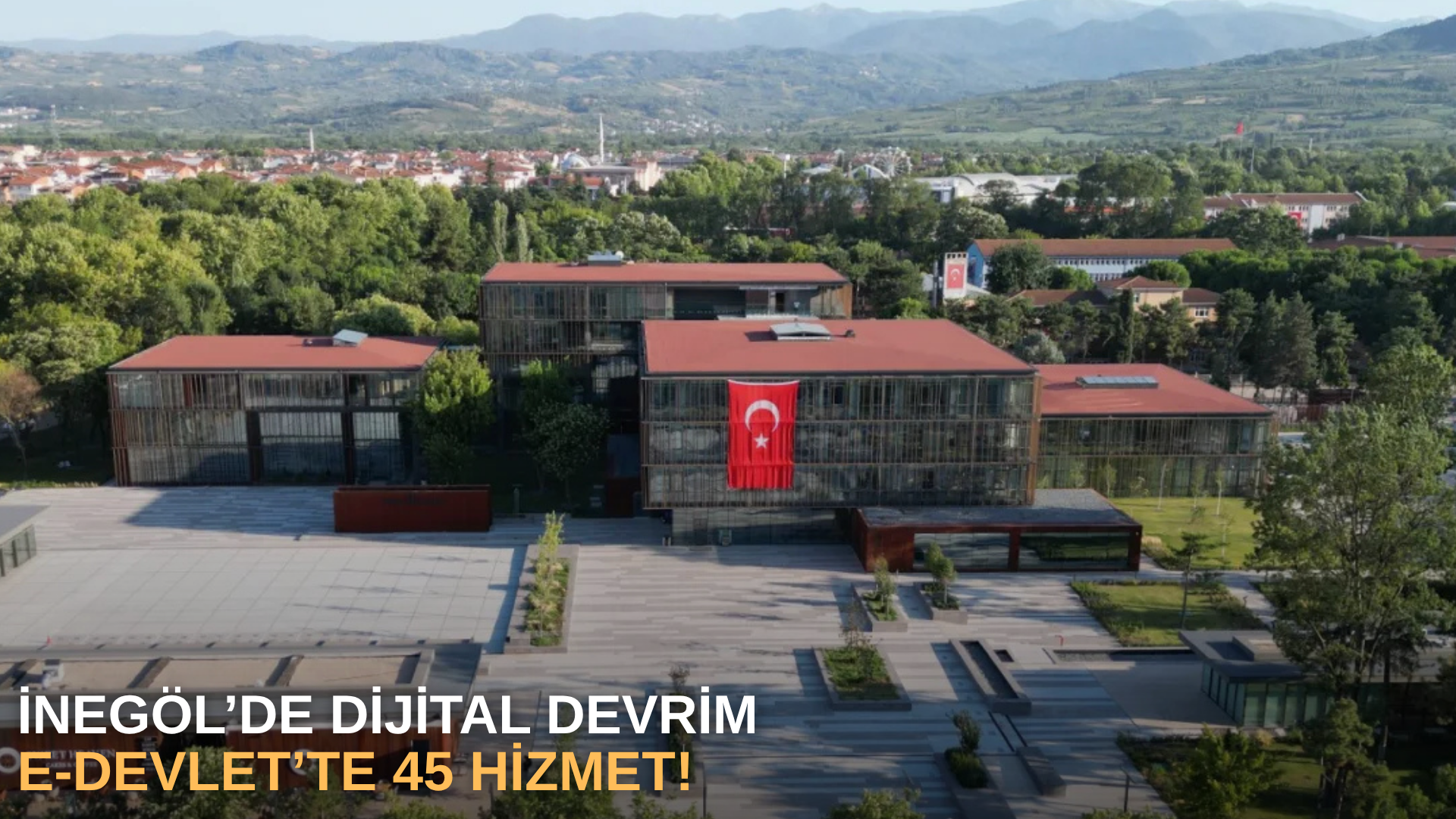 İnegöl’de Dijital Devrim: e-Devlet’te 45 Hizmet!