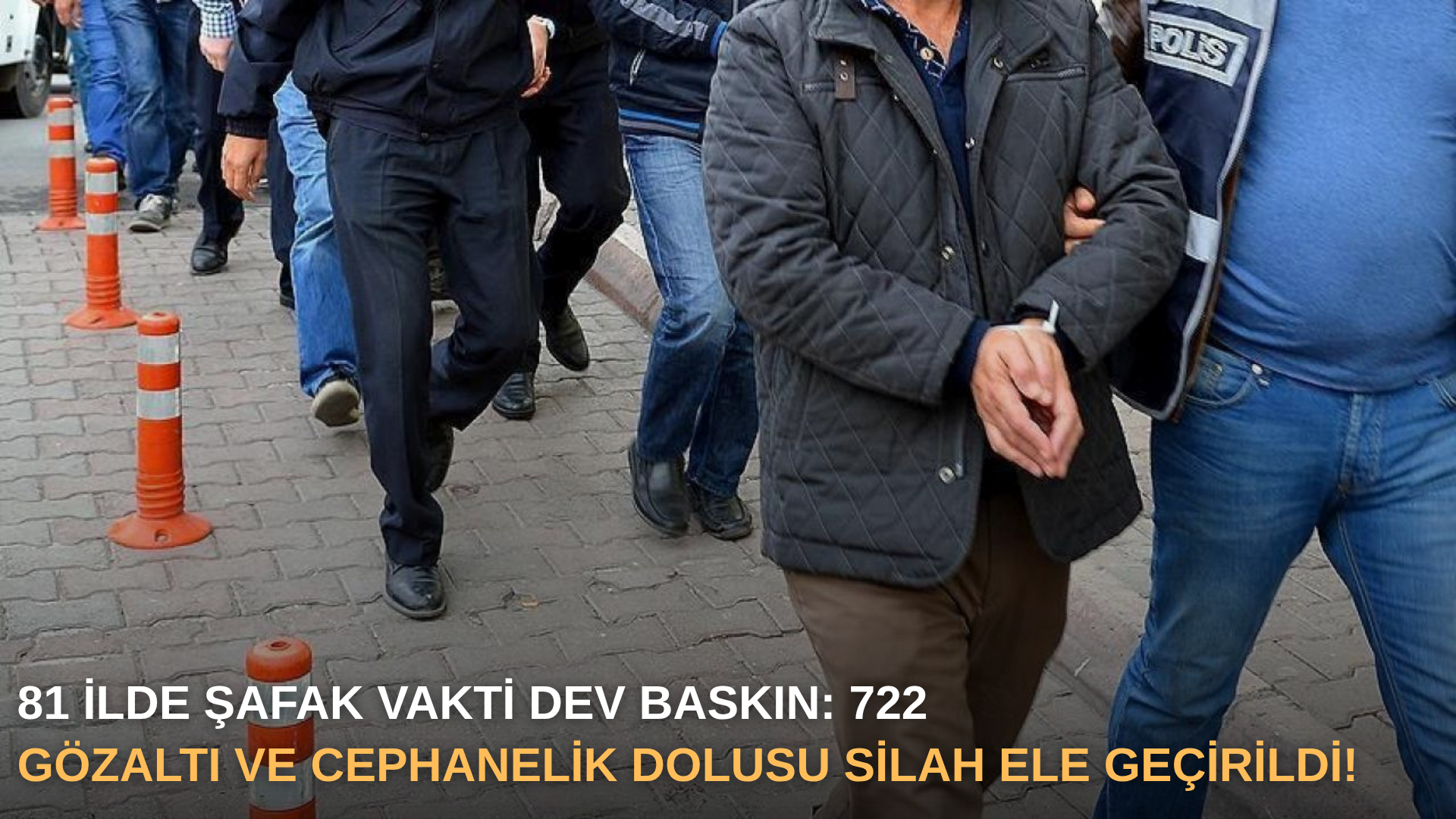 81 ilde şafak vakti dev baskın: 722 gözaltı ve cephanelik dolusu silah ele geçirildi!