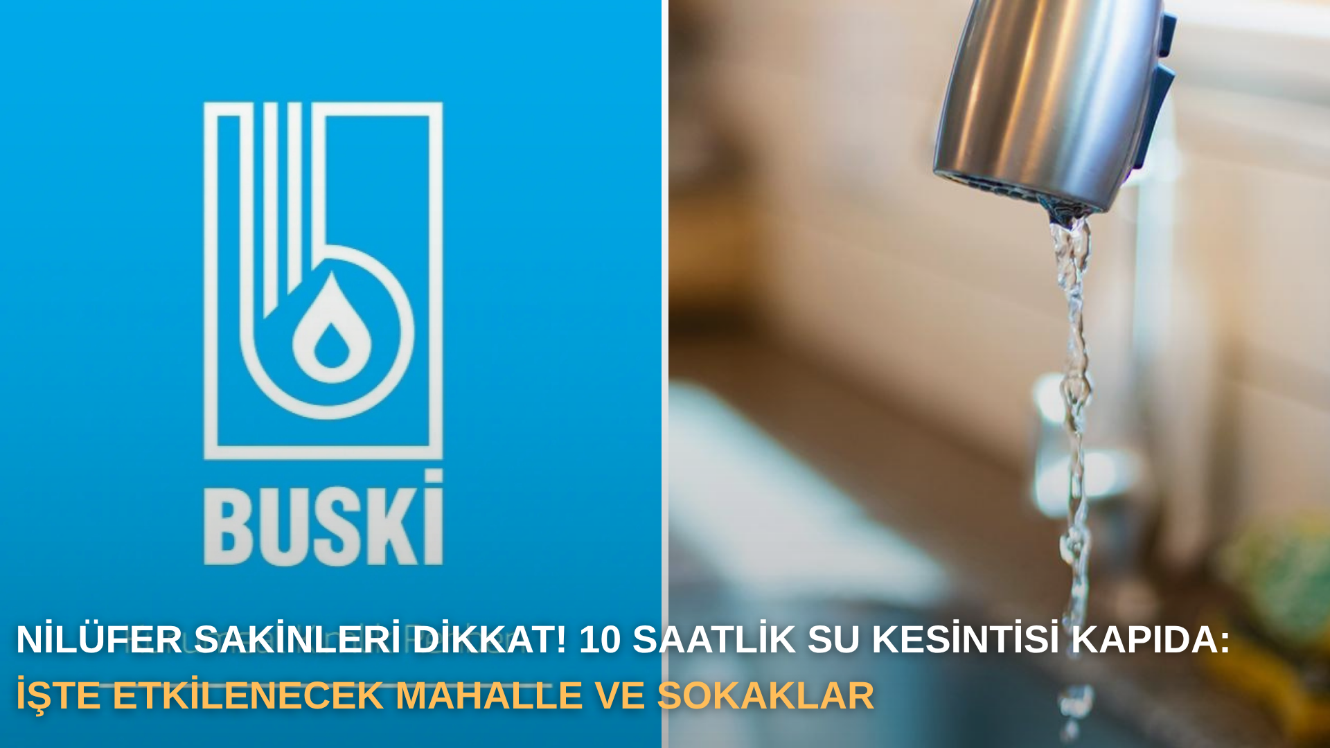 Nilüfer sakinleri dikkat! 10 saatlik su kesintisi kapıda: İşte etkilenecek mahalle ve sokaklar