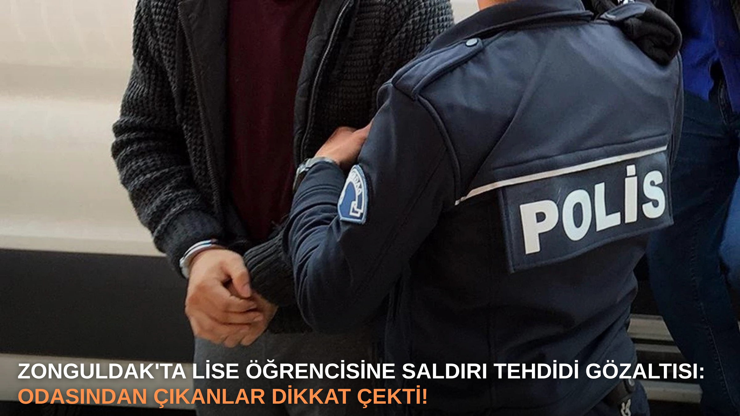 Zonguldak'ta lise öğrencisine saldırı tehdidi gözaltısı: Odasından çıkanlar dikkat çekti!