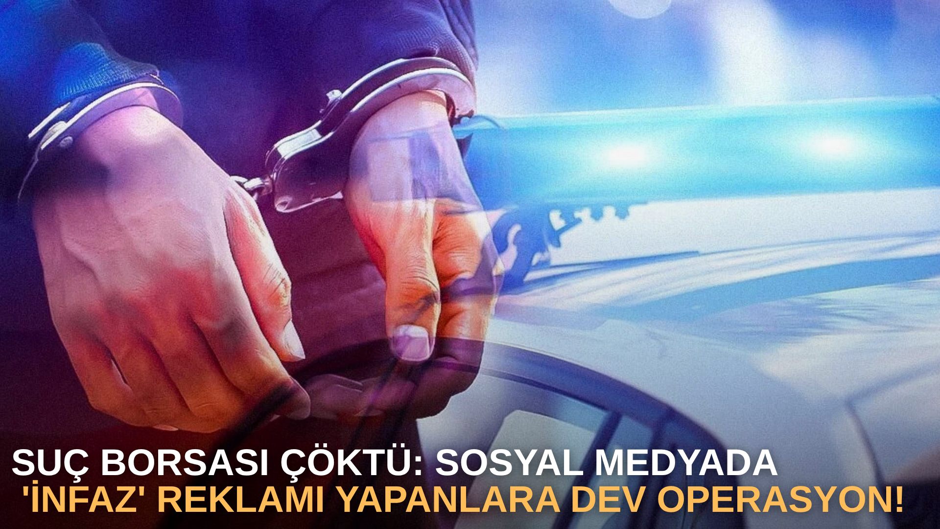 Suç Borsası Çöktü: Sosyal Medyada 'İnfaz' Reklamı Yapanlara Dev Operasyon!