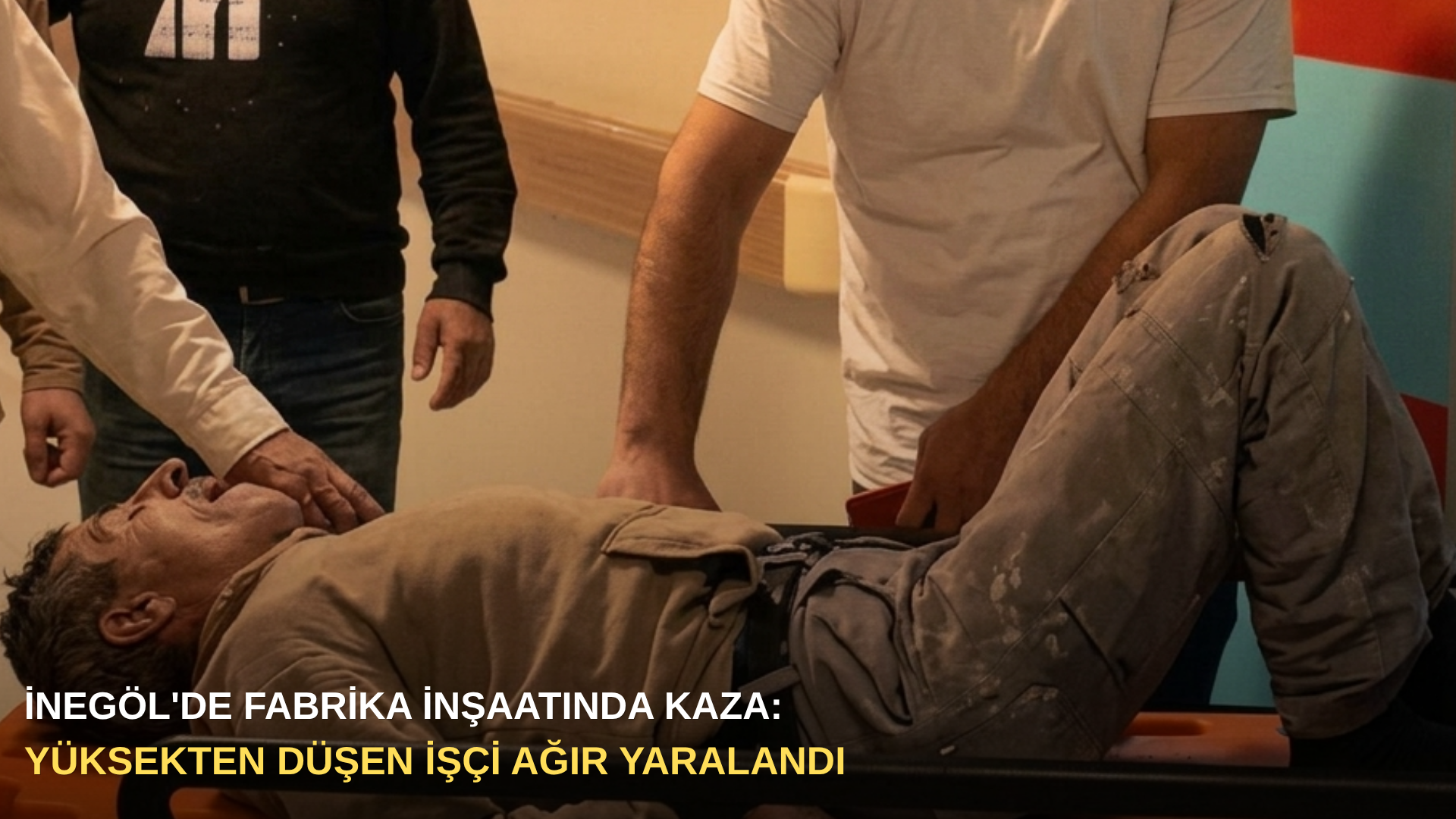 İnegöl'de fabrika inşaatında kaza: Yüksekten düşen işçi ağır yaralandı