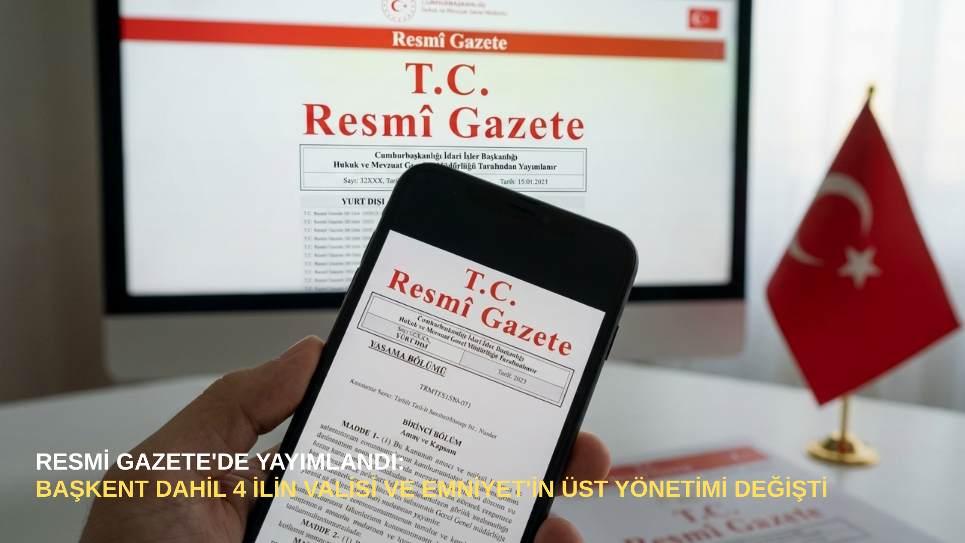 Resmi Gazete'de yayımlandı: Başkent dahil 4 ilin valisi ve Emniyet'in üst yönetimi değişti
