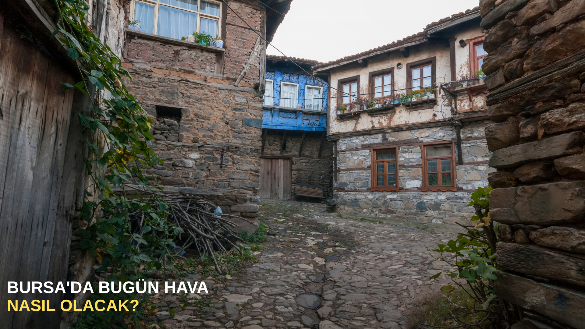 Bursa'da bugün hava nasıl olacak?