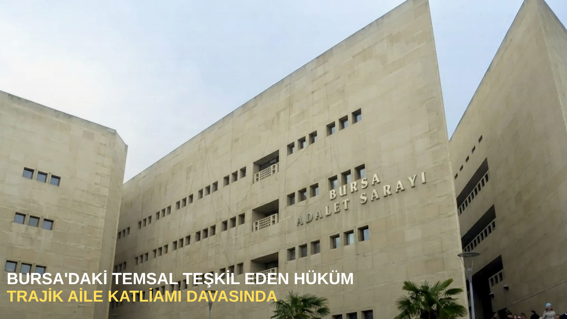 Bursa'daki trajik aile katliamı davasında emsal teşkil eden hüküm