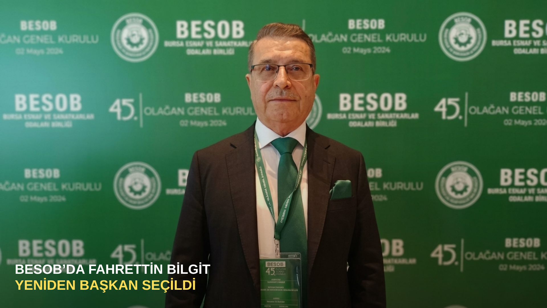 BESOB’da Fahrettin Bilgit yeniden başkan seçildi