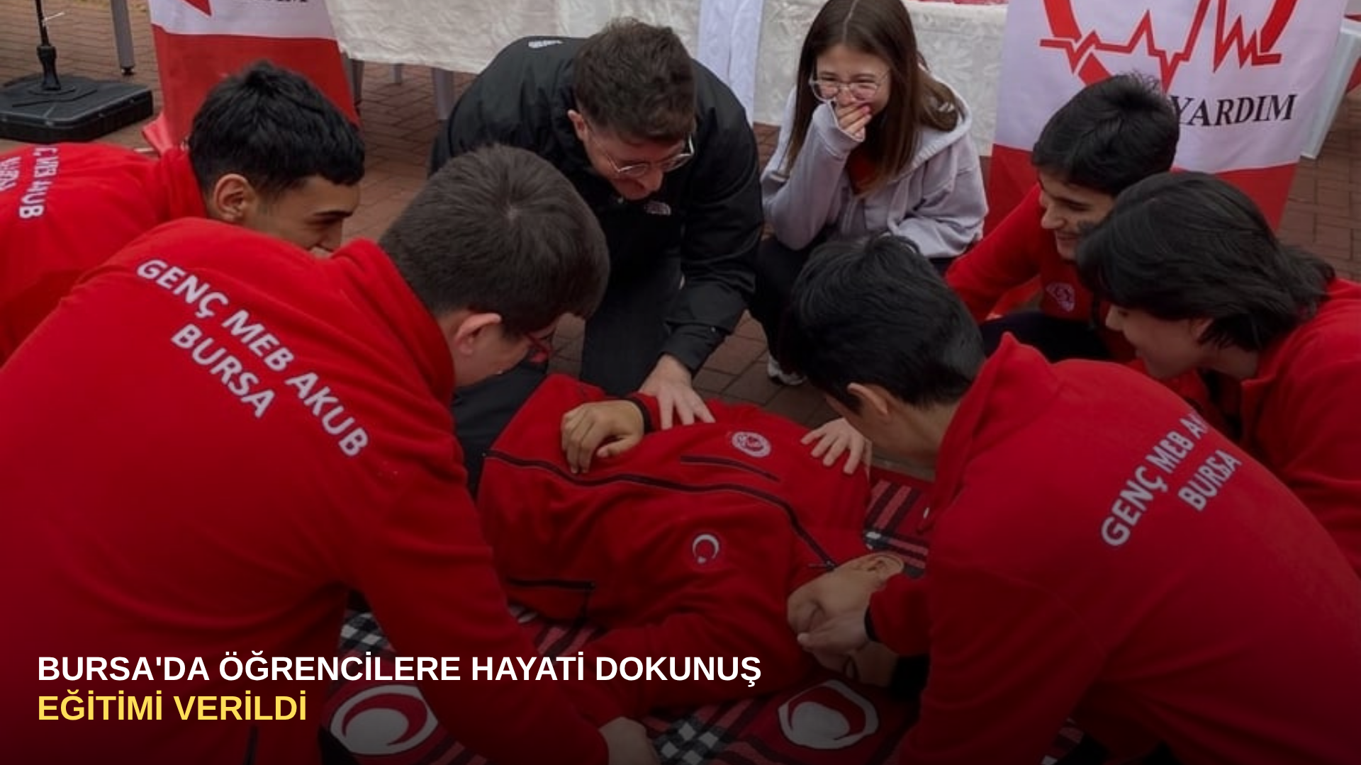 Bursa'da öğrencilere hayati dokunuş eğitimi verildi