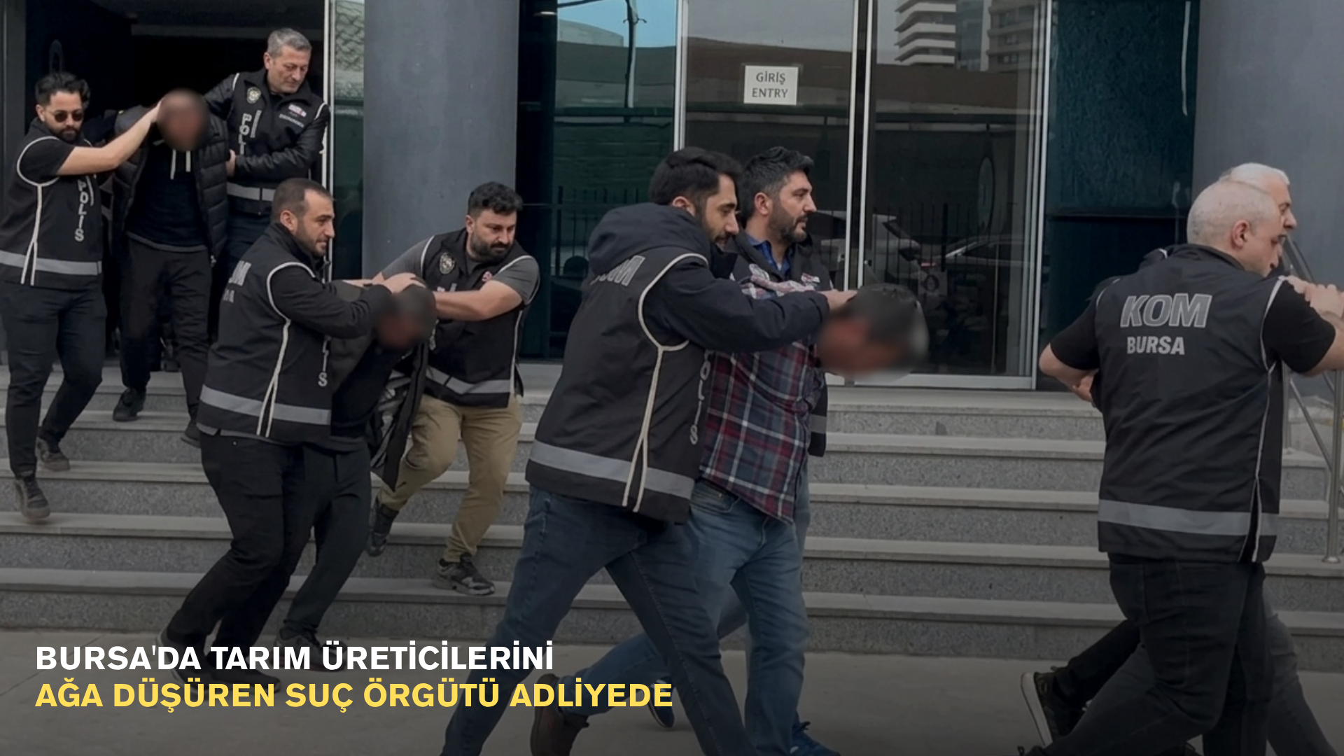 Bursa'da tarım üreticilerini ağa düşüren suç örgütü adliyede