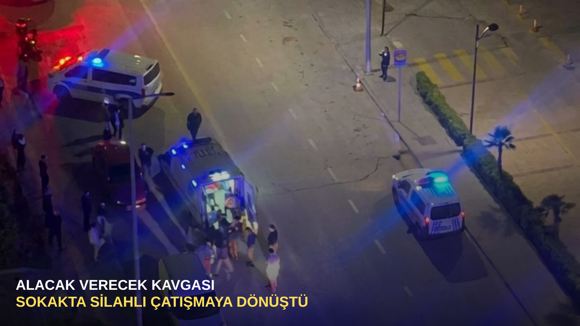 Alacak verecek kavgası sokakta silahlı çatışmaya dönüştü