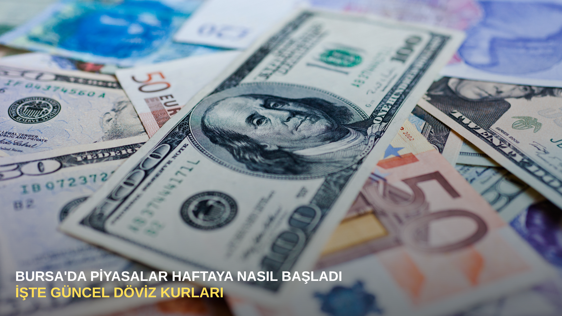 Bursa'da piyasalar haftaya nasıl başladı: İşte güncel döviz kurları