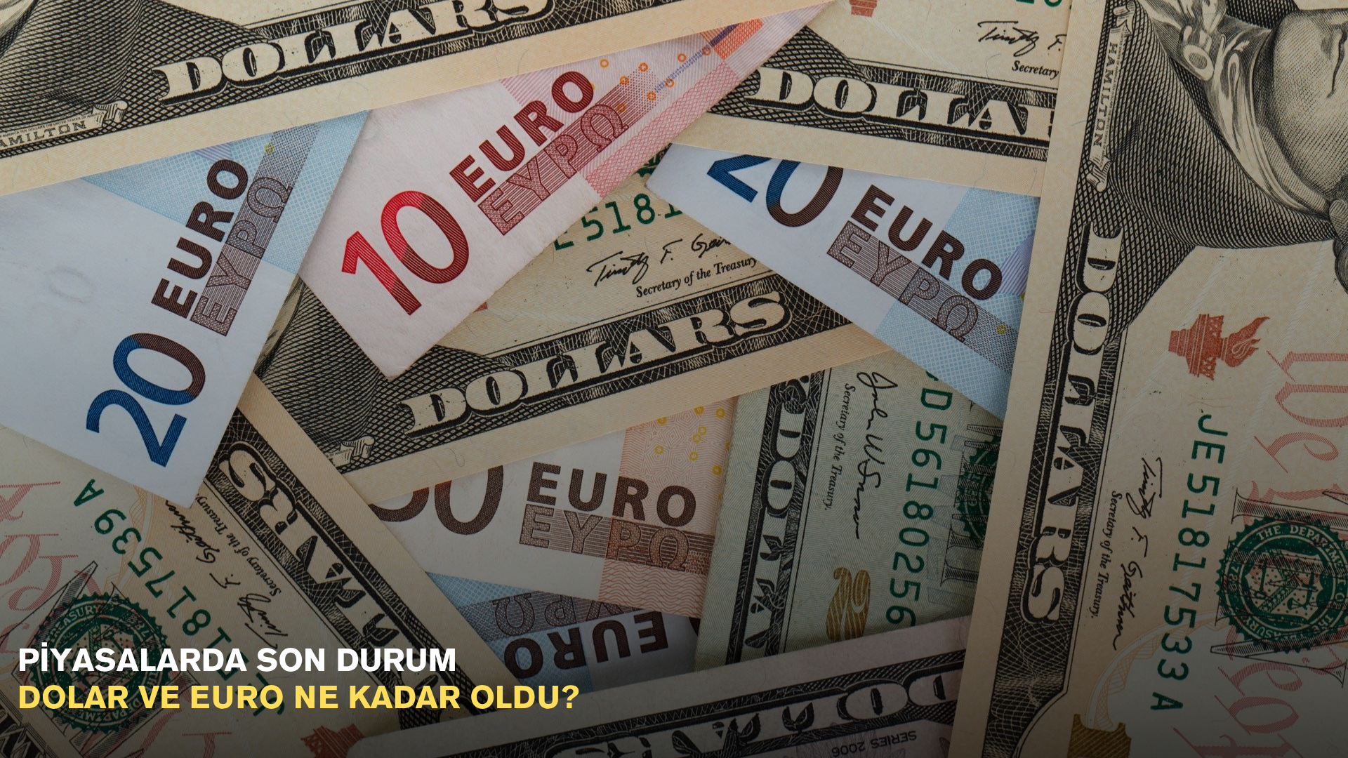 Piyasalarda son durum: Dolar ve euro ne kadar oldu?