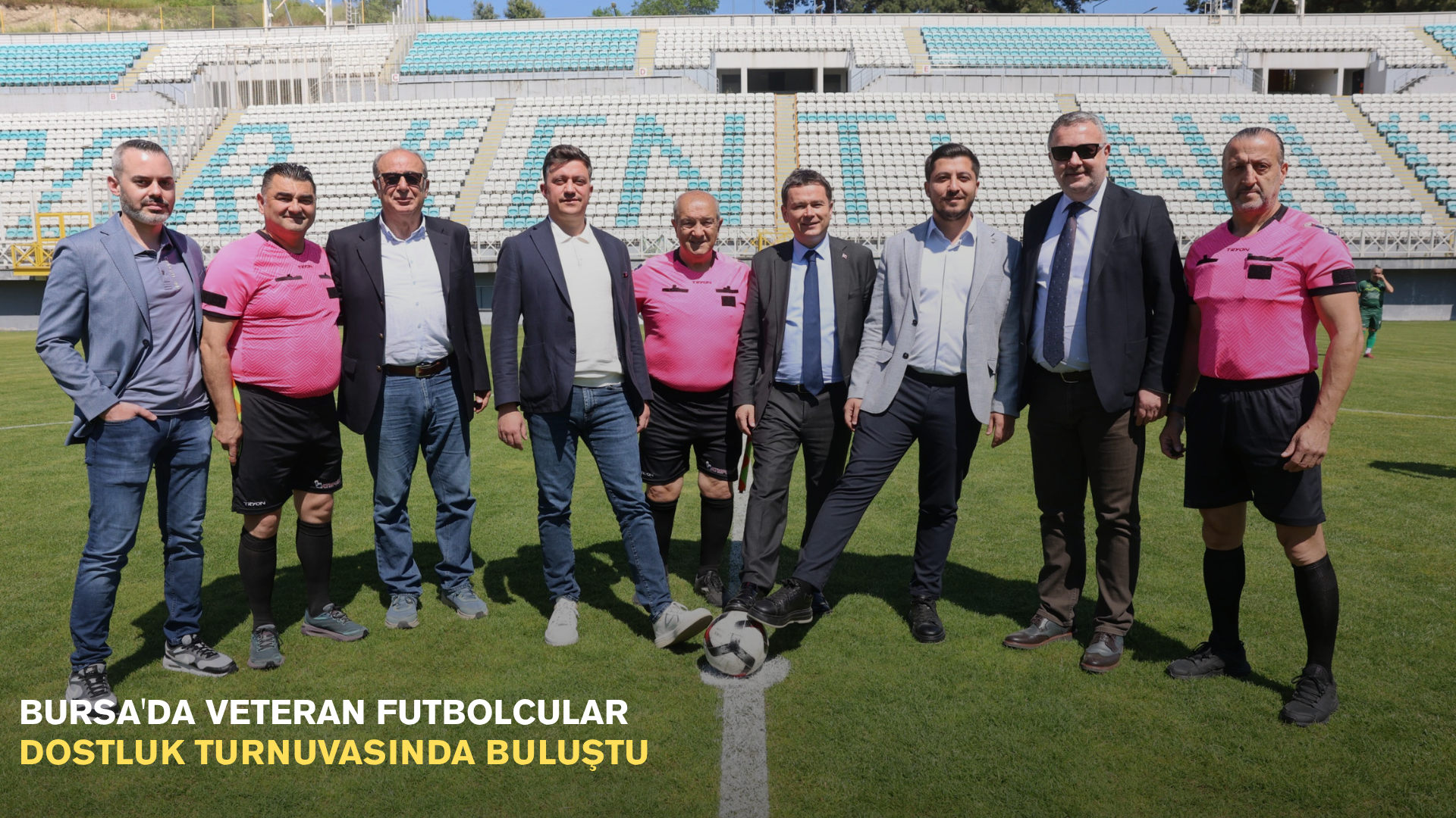 Bursa'da veteran futbolcular dostluk turnuvasında buluştu