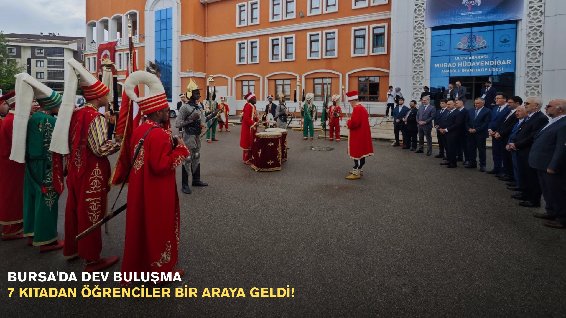 Bursa'da dev buluşma: 7 kıtadan öğrenciler bir araya geldi!
